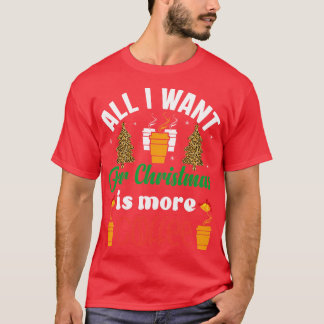 T-shirt Tout ce que je veux pour Noël c'est plus de café
