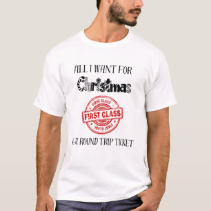 T-shirt Tout ce que je veux pour Noël est un billet de voy
