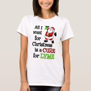 T-shirt Tout Ce Que Je Veux Pour Noël...Lyme