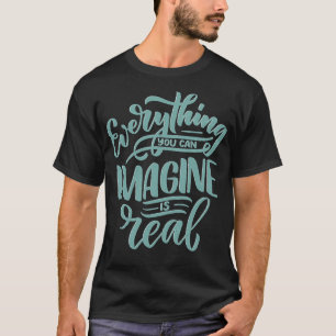 T-shirt Tout ce que vous pouvez imaginer est réel 2