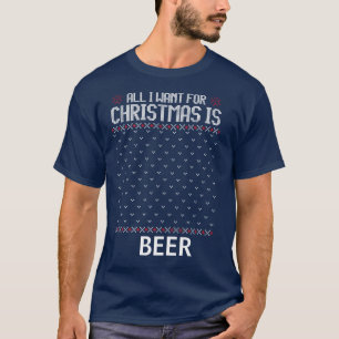 T-shirt Tout ce que vous voulez pour Noël est Beer Mens T-