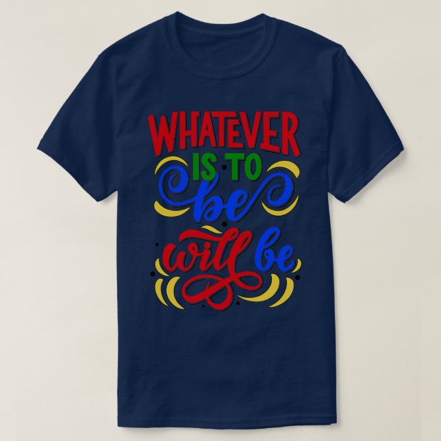 T-shirt Tout ce qui est à être sera blanc (Design devant)