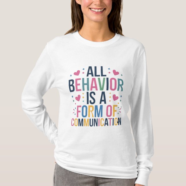 T-shirt tout comportement est une forme de communication (Devant)