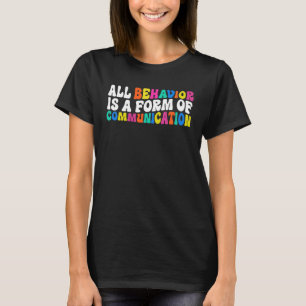 T-shirt Tout Comportement Est Une Forme De Communication A