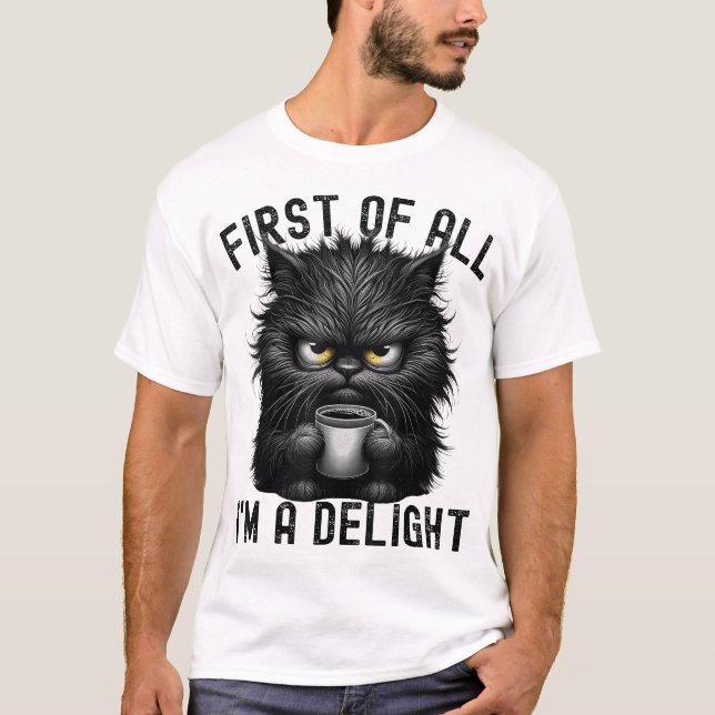 T-shirt Tout D'Abord Je Suis Un Chat En Colère Sarcastique (Devant)