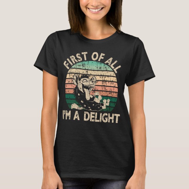 T-shirt Tout d'abord je suis un plaisir - Hyena (Devant)