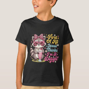 T-shirt Tout d'abord Jésus pense que je suis un plaisir De