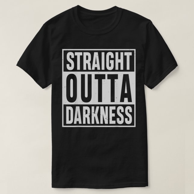 T-shirt Tout droit dans l'obscurité pour quiconque dans l' (Design devant)
