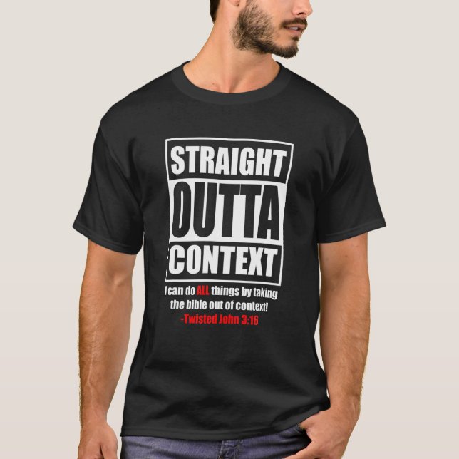 T-shirt Tout droit hors contexte Je peux faire toutes les  (Devant)