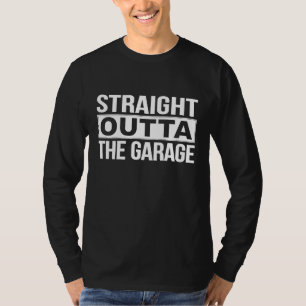 T-shirt Tout droit sorti du garage atelier de menuiserie m