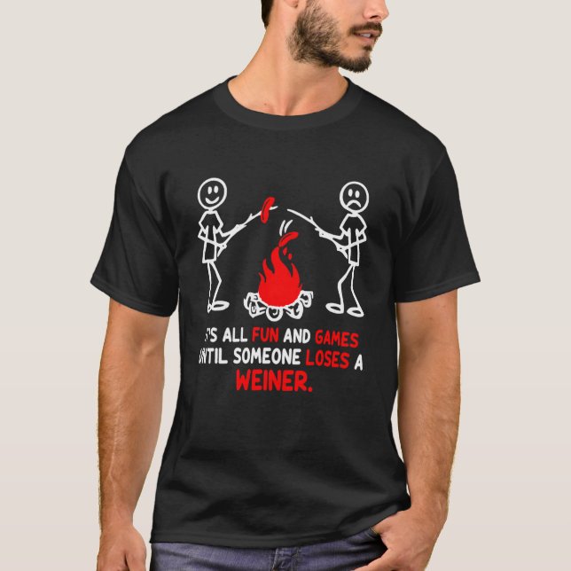 T-shirt Tout est amusant et jeux jusqu'à ce que quelqu'un  (Devant)