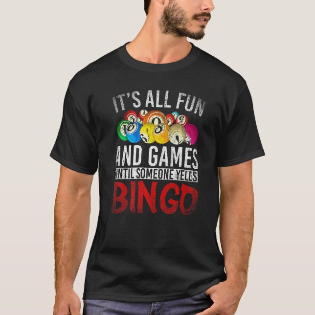 T-shirt Tout Est Amusant Et Jeux Jusqu'À Ce Que Quelqu'Un  (Devant)