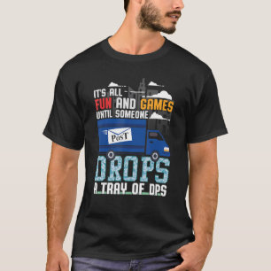 T-shirt Tout est amusant et jeux jusqu'à ce que quelqu'un