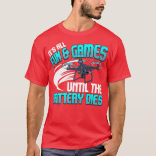 T-shirt Tout Est Amusant Et Jeux Jusqu'À La Mort De La Bat
