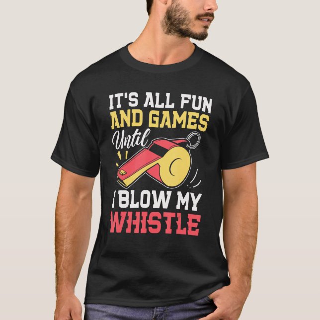 T-shirt Tout est amusant & Jeux jusqu'à ce que je souffle  (Devant)