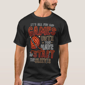 T-shirt Tout est amusement et jeux jusqu'à ce que les manc