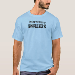 T-shirt Tout est Bonkers