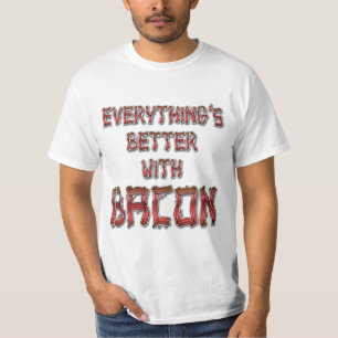 T-shirt Tout est mieux avec Bacon