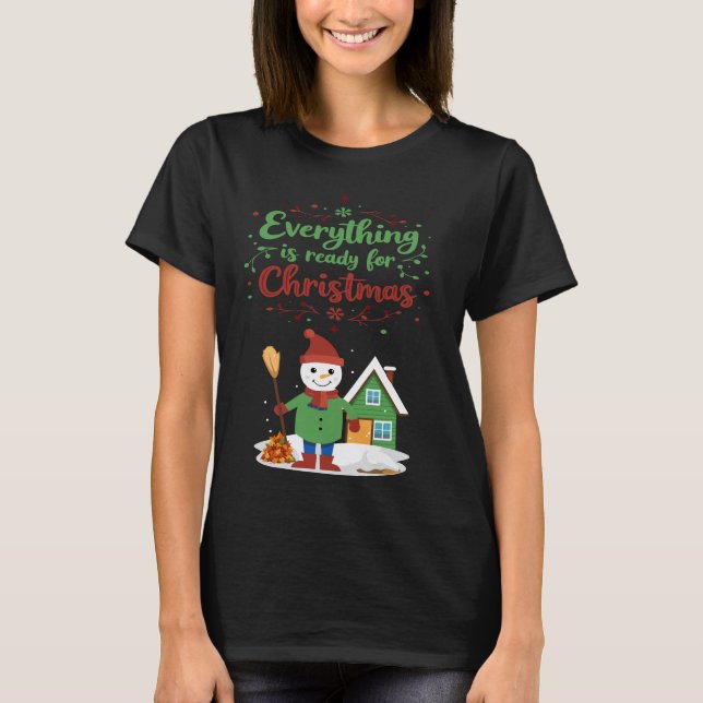 T-shirt Tout est prêt pour Noël Snowman Shirt (Devant)