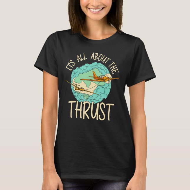 T-shirt Tout est sur la Poussée Aviateur Aviateur Avion (Devant)