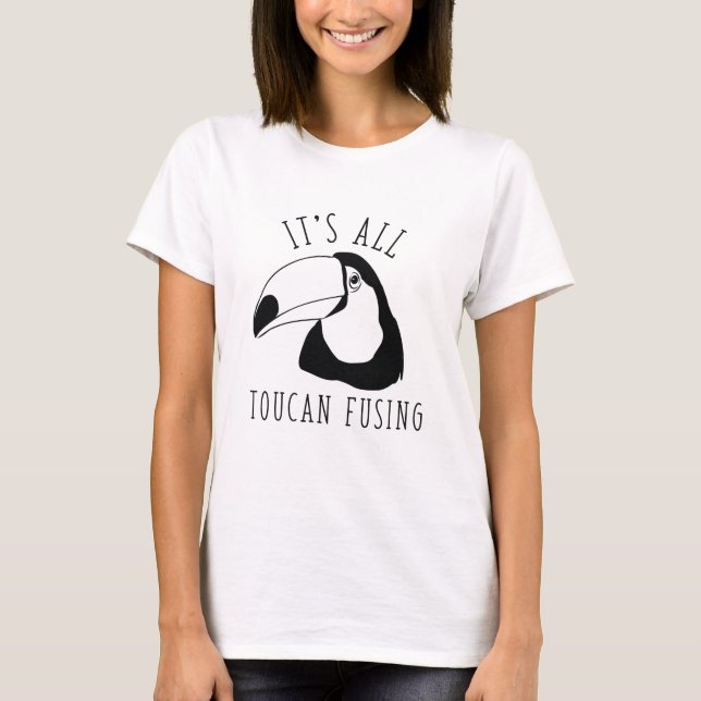 T-shirt Tout est Toucan Fusing (Devant)
