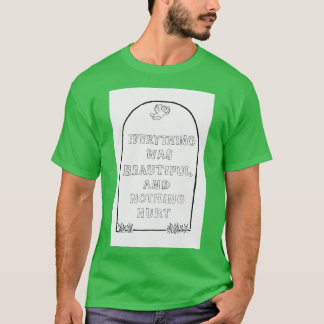 T-shirt Tout était beau et rien ne faisait mal