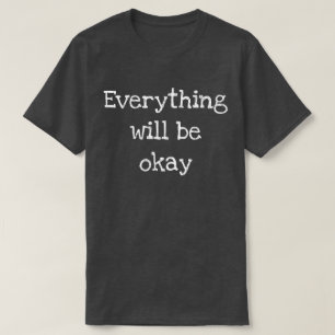 T-shirt Tout ira bien