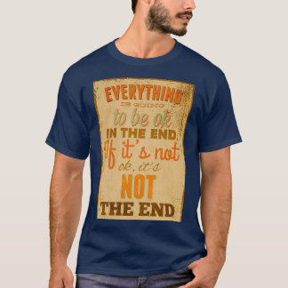 T-shirt tout ira bien en fin de compte si ce n'est pas