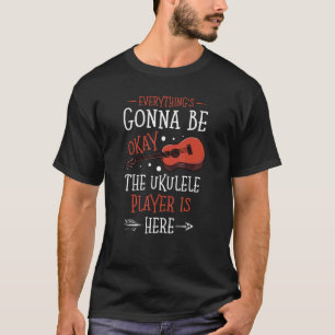T-shirt Tout ira bien Le Joueur Ukulele est H