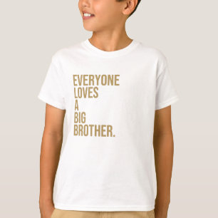 T-shirt Tout le monde aime un grand frère.