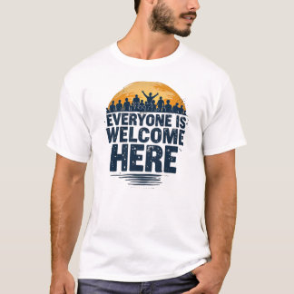 T-shirt Tout le monde est bienvenu ici : Conception inspir