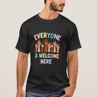 T-shirt Tout le monde est le bienvenu ici dans le soutien