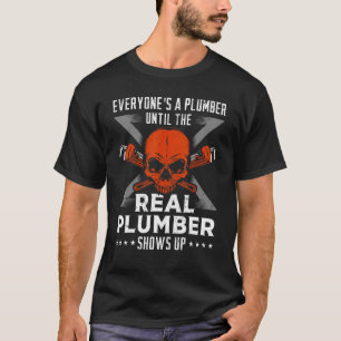 T-shirt Tout le monde est plombier jusqu'à ce que le vrai