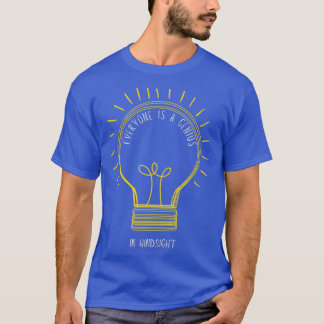 T-shirt Tout Le Monde Est Un Génial En Rétrospective Capit
