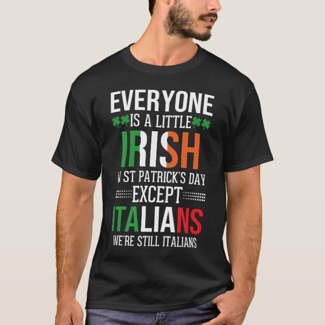 T-shirt Tout le monde est un peu irlandais sauf les Italie (Devant)