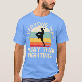 T-shirt Tout le monde était beaucoup thai se battant vinta