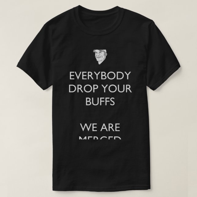 T-shirt Tout Le Monde Laisser Vos Buffs - SurvivorProbst (Design devant)