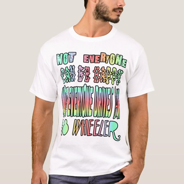 T-shirt Tout le monde ne peut pas être heureux. Tout le mo (Devant)