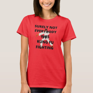 T-shirt Tout le monde n'était sûrement pas en train de s