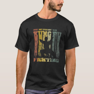 T-shirt Tout Le Monde N'Était Sûrement Pas Kungfu Combat