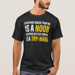 T-shirt Tout le monde pire que moi est noob Apparel