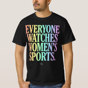 T-shirt Tout le monde regarde le sport féminin sans égal