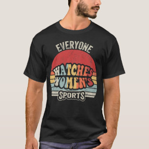 T-shirt Tout le monde regarde les sports féminins rétro vi