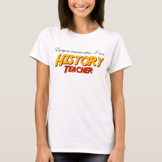 T-shirt Tout Le Monde Reste Calme...Professeur D'Histoire