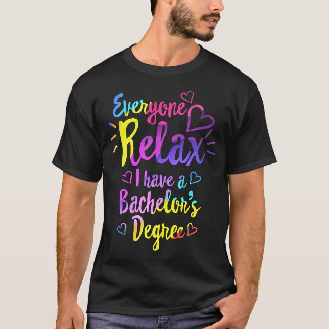 T-shirt Tout le monde se détendre, j'ai une chemise de bac (Devant)