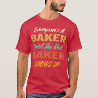 T-shirt Tout Le Monde Un Boulanger Jusqu'À Ce Que Le Vérit