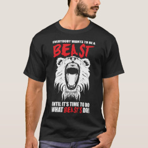 T-shirt Tout Le Monde Veut Être Une Bête Motivation Lion