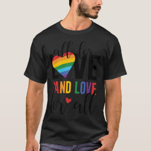 T-shirt Tout pour l'Amour et l'Amour pour tous les Gay pri