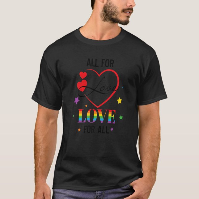 T-shirt Tout Pour L'Amour Pour Toute Fierté Lgbt (Devant)