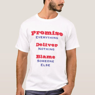 T-shirt Tout promettre, ne rien livrer Politique